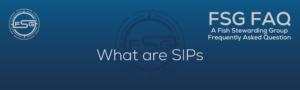 A rectangular and long thing Footer FAQ Image on the bottom of the What are SIPs? FAQ Page on the website. The background is a blue gradient color that goes from a dark blue on the bottom to a lighter blue on top. The text in lower center of the image in a light gray text that reads: What are SIPs? The text in gray in the upper right corner reads: FSG FAQ. Right beneath that is more gray text in a smaller font that reads: A Fish Stewarding Group Frequently Asked Question. On the upper left side is the FSG Logo in gray. The logo has the letters FSG in the middle with a circle with four pointed arrows facing north, south, east and west with the S connected to that circle. Four rounded lines make the next circle of the circle and the last layer is a thin circle with the text on the Bottom that reads Stewarding Strategist Solutions and on top, the text reads Fish Stewarding Group. And Lastly in the center background of the image is a watermarked FSG logo, faded in blue, in the background.