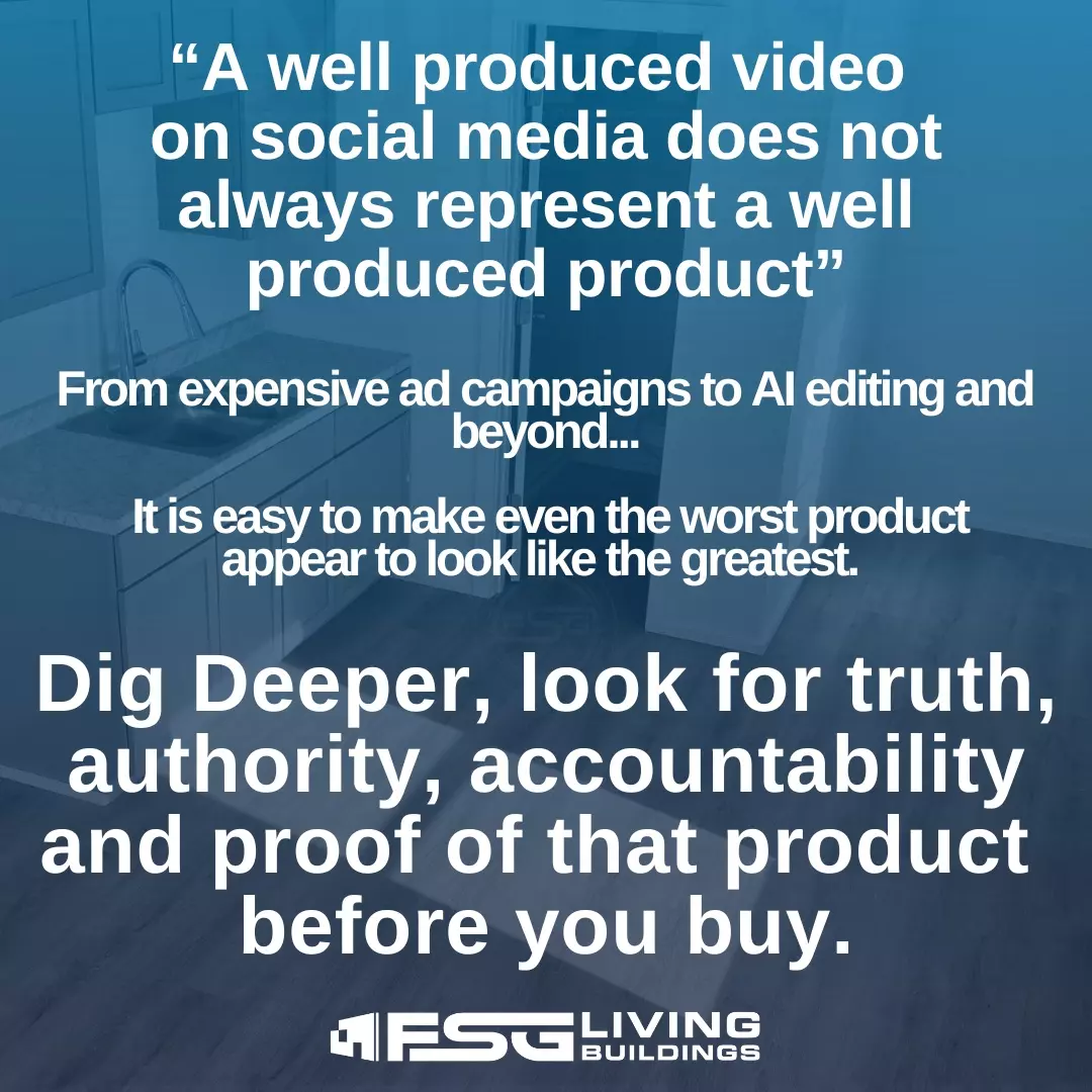 A well produced video on social media does not always represent a well produced product. From expensive ad campaigns to AI editing and beyond... It is easy to make even the worst product appear to look like the greatest. Dig Deeper, look for truth, authority, accountability and proof of that product before you buy.